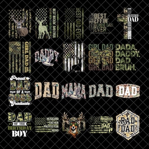 May include: A collection of camouflage-themed designs with text, including "Best Dad Ever," "Girl Dad," and "Rad Dad." The designs feature deer, American flags, and other graphics, suitable for Father's Day or related gifts.