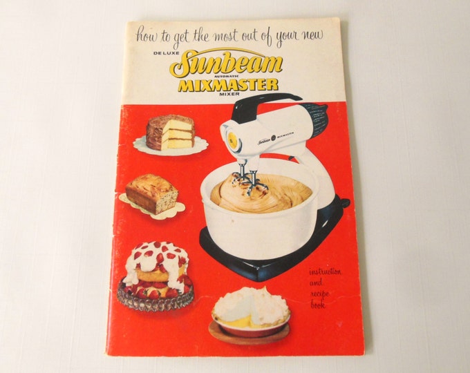 Sunbeam Mixmaster Model 12 12C or 11owner Manual Instruction Recipe