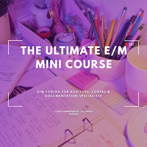 Może przedstawiać: Miejsce pracy w fioletowej tonacji, z notatnikiem, ołówkami i różową karteczką samoprzylepną. Tekst "THE ULTIMATE E/M MINI COURSE" jest wyraźnie widoczny. Widoczny jest również tekst "E/M CODING FOR AUDITORS, CODERS & DOCUMENTATION SPECIALISTS".