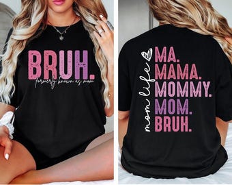 Camiseta "Bruh Formerly Mom", divertida y sarcástica para el Día de la Madre.