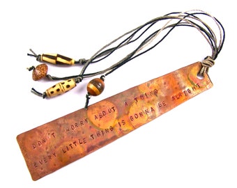 Bookmark - Bob Marley Hammered Engraved Copper / Torch Patina - Don't Worry About a Thing Lyrics - Wooden Beads & Hemp Cord Hand Engraved