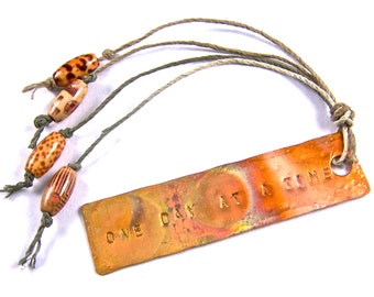 Bookmark - Stamped Hammered Copper - "One Day at a Time" Quote Inspirational AA Slogan - Torch Flame Patina Painted Wooden Beads Cotton Cord