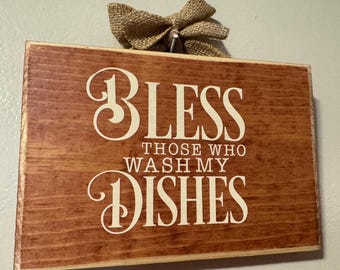Small Kitchen Hanging Sign, Bless Those Who Wash My Dishes, Funny Kitchen Decor, Farmhouse Wall Sign, Gift for Home