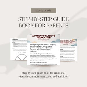 Könnte beinhalten: Ein Schritt-für-Schritt-Leitfaden für Eltern mit dem Titel "A Parent's Guide to Regulation". Das Buch bietet Werkzeuge zur emotionalen Regulierung, Achtsamkeit und Aktivitäten. Das Bild enthält den Text "Now Available".