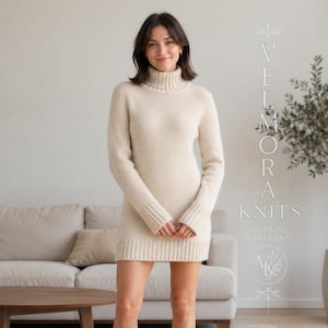May include: A cream-colored long-sleeve sweater dress featuring a ribbed turtleneck, ribbed cuffs, and a ribbed hem. The text VELMORA KNITS KNITTING PATTERNS is printed on the right side of the image along with a circular logo containing the letters VK.