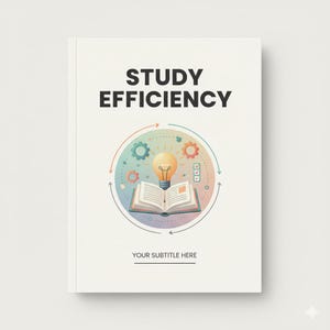 May include: A book cover with the title "STUDY EFFICIENCY" in bold black letters. The cover features an illustration of an open book with a lightbulb above it, surrounded by gears and arrows. The subtitle area reads "YOUR SUBTITLE HERE".