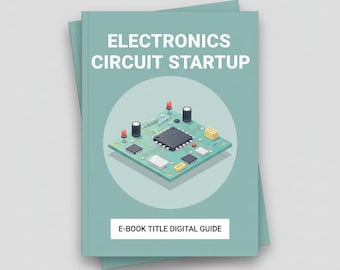 Electronics Circuits Beginner Guide | DIY Learning eBook | Basic Electrical Projects