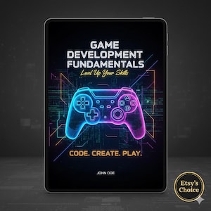 May include: A tablet displays a book cover with the title "Game Development Fundamentals" and the tagline "Level Up Your Skills." A neon blue and pink game controller graphic is centered on the cover, with the words "CODE. CREATE. PLAY." below. The Etsy's Choice badge is in the bottom right corner.