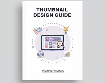 Thumbnail Design Guide | Create Click-Worthy Thumbnails for YouTube & Social Media | Digital PDF eBook