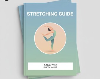 Daily Stretching Guide for Flexibility & Mobility | Home Stretch Routine eBook