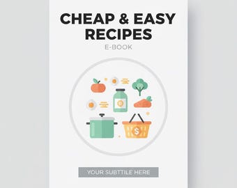 Cheap and Easy Recipes Cookbook | Budget-Friendly Meals, Simple Cooking & Meal Planning | Digital PDF eBook