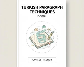 Turkish Paragraph Techniques | Writing Skills, Topic Sentences & Coherence Guide | Digital PDF eBook
