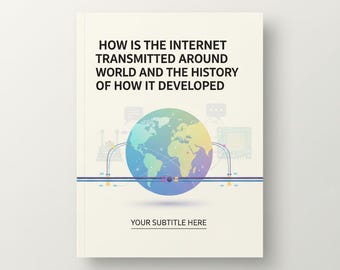 How the Internet Works: Global Transmission, History & Future | Educational PDF eBook