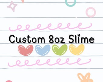 Custom Slime, 8oz Container