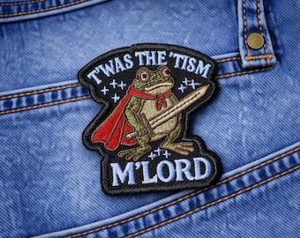 Frog ’Twas The ’Tism M’Lord Iron On Patch | Funny Meme Frog Embroidered Patch