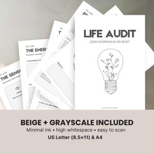 A stack of white paper sheets with the text "LIFE AUDIT" and "ZERO-OVERWHELM LIFE RESET" printed in black. The design includes a lightbulb with floral elements. Additional sheets feature text and diagrams. The bottom text reads "BEIGE + GRAYSCALE INCLUDED".