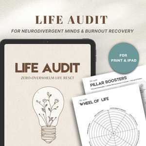 A digital tablet shows the beige cover of a 'Life Audit: Zero-Overwhelm Life Reset' workbook, featuring a minimalist line drawing of a lightbulb blooming with flowers. Next to the tablet are two printed worksheets, one displaying a circular 'Wheel of Life' assessment chart and the other detailing 'Pillar Boosters'. The top text overlay reads 'Life Audit for Neurodivergent Minds & Burnout Recovery,' alongside a badge stating 'For Print & iPad.