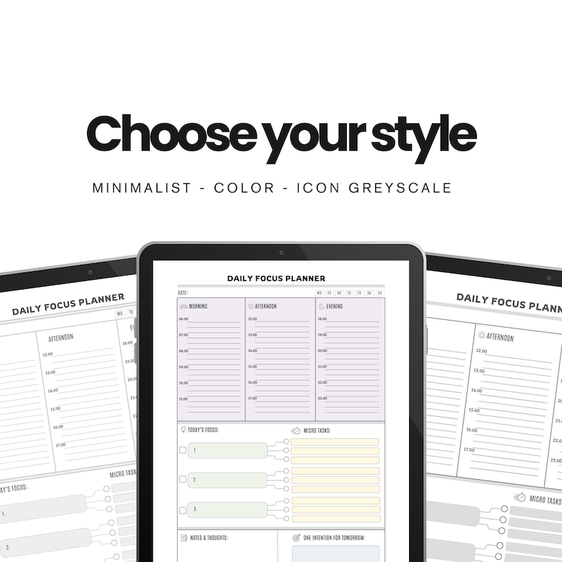 Three digital tablets displaying a daily focus planner. The planner features sections for morning, afternoon, and evening schedules, with space for notes and tasks. The text "Choose your style" is at the top, with options for minimalist, color, icon, and grayscale.