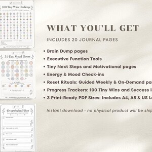 May include: Digital printable journal pages with a neutral color scheme. The image includes pages for a 100 Tiny Wins Challenge, a 31-Day Mood Bloom, and an Overwhelm Filter. The text highlights 20 journal pages, including Brain Dump pages and Progress Trackers.