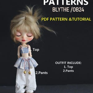 Blythe Doll sewing patten: pants | Top  (PDF pattern & tutorial ) ob24 ob22 Azone