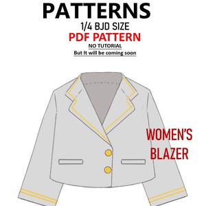 May include: A digital PDF pattern for a women's blazer. The illustration shows a gray blazer with yellow trim and buttons. Text includes "PATTERNS", "1/4 BJD SIZE", "PDF PATTERN", and "WOMEN'S BLAZER".