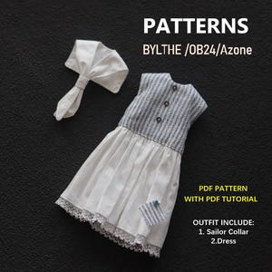 Op de afbeelding: Een poppenoutfit patroon met een matrozenkraag en jurk. De jurk heeft een gestreept lijfje, een witte rok met kanten rand en een klein zakje. De tekst op de afbeelding luidt "PATTERNS BYLTHE /OB24/Azone" en "PDF PATTERN WITH PDF TUTORIAL".