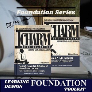 Könnte beinhalten: Zwei Bücher mit den Titeln "CHARM Your Learning Around Game-Based Learning" und "Foundation Series" werden angezeigt. Die Bücher haben einen weißen Hintergrund mit schwarzem Text. Der Text enthält "The Design Principles for Engagement" und "A Visual Guide". Der untere Teil des Bildes lautet "LEARNING DESIGN FOUNDATION TOOLKIT".