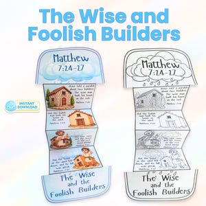 May include: A colorful, illustrated foldable depicting the parable of the Wise and Foolish Builders from Matthew 7:24-27. The design includes images of houses, builders, and text. The words "The Wise and Foolish Builders" are at the bottom.