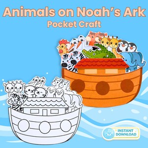 May include: A colorful craft featuring two Noah's Ark designs, one colored and one black and white, each filled with various animal cutouts. The text "Animals on Noah's Ark Pocket Craft" is displayed at the top against a blue background.