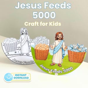 May include: A colorful craft for kids featuring Jesus with baskets of bread and fish. The text "Jesus Feeds 5000" and "Craft for Kids" are displayed. Includes an "Instant Download" graphic.