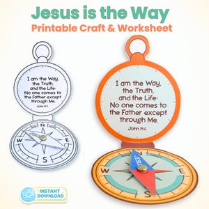 May include: A paper craft compass project featuring the text "Jesus is the Way, Printable Craft & Worksheet" and "I am the Way, the Truth, and the Life: No one comes to the Father except through Me. John 14:6". Includes a black and white version and a colored version.