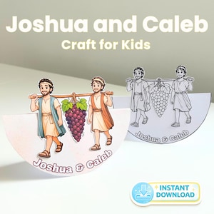 May include: A craft for kids featuring illustrations of Joshua and Caleb carrying grapes. The image includes a color version and a black and white version, with the text "Joshua & Caleb" on the bottom. The words "Craft for Kids" are also visible.