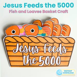 May include: A paper craft cutout depicting a woven basket filled with orange fish and brown loaves of bread. The basket features the white text Jesus feeds the 5000. The top of the image includes the text Jesus Feeds the 5000 Fish and Loaves Basket Craft.