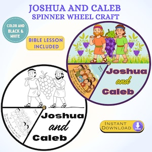 May include: A colorful and black and white spinner wheel craft with the text "Joshua and Caleb." The craft includes illustrations of two men carrying grapes and a Bible lesson. The words "Instant Download" are also visible.
