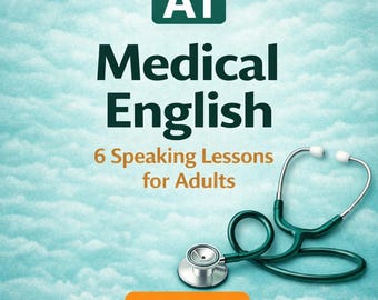 A1 Medical English Speaking Lessons | Doctor Visit ESL Adult Plans (Printable)