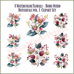 May include: Watercolor floral clipart set featuring eight botanical arrangements. The designs include orchids and other flowers in shades of pink, white, and teal. The text at the top reads "8 Watercolor Florals - Boho Orchid Botanicals Vol. 1 Clipart Set."