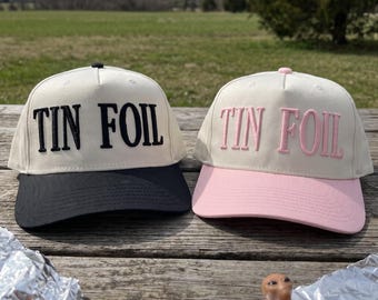 Tin Foil Hat Embroidered Baseball Cap, Funny Conspiracy Theory Trucker Hat, Sarcastic Meme Cap, Two Tone Snapback, Unique Humorous Gift