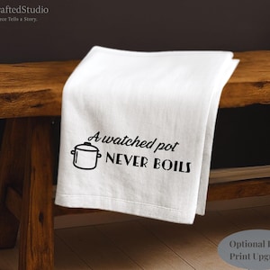 Zabawny ręcznik kuchenny w stylu wiejskim | Obserwowany garnek nigdy nie wrze