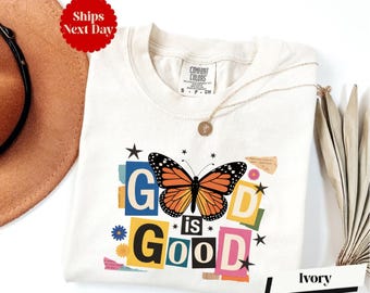 God is Good Shirt & Long Sleeve, Religious Shirt, Nature Shirt, Faith Based Shirt, Comfort Colors® God Love Shirt, Butterfly Shirt