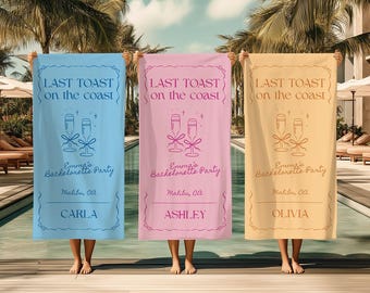 Last Toast on the Coast Beach Towel, Bachelorette Party Towels, Custom Bridesmaid Gifts, Coastal Bach Club, Custom Bride Squad Pool Towel