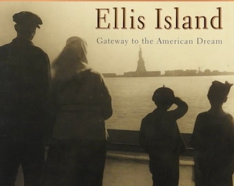 Ellis Island Gateway to the American Dream by Pamela Reeves