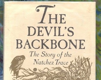 The Devil's Backbone - The Story of the Natchez Trace by Jonathan Daniels
