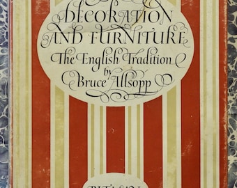 Decoration and Furniture Volume I The English Tradition by Bruce Allsopp