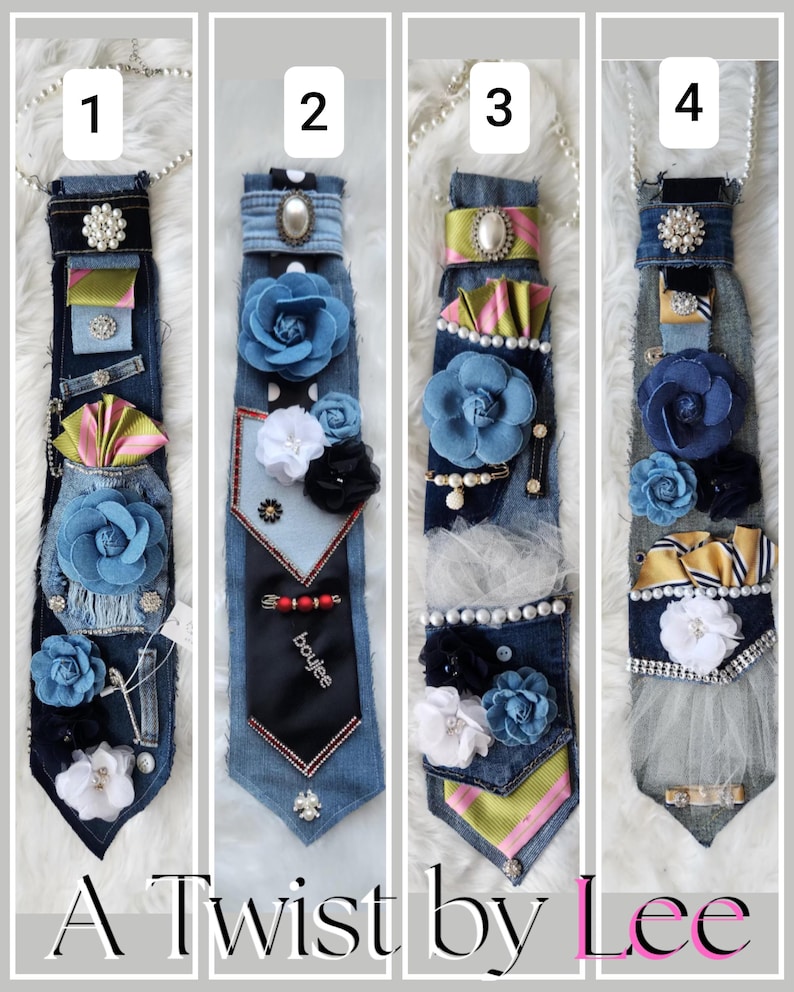 May include: Four denim neckties with unique embellishments. Each tie features fabric flowers, pearls, and decorative accents. One tie has the word "boujee" on it. The ties are displayed on a white, fluffy surface. The text "A Twist by Lee" is at the bottom.