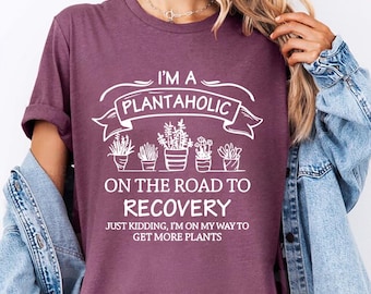 Cute Plantaholic Shirt, Plant Lover T Shirt, Plant Lady Shirt, Funny Gardener Gift, Cute Vegan TShirt, House Plants Shirt, Botanical T-Shirt