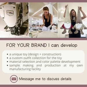 May include: The image showcases a sewing machine, a woman working on designs, and two gnome plush toys. Text reads: "FOR YOUR BRAND I can develop..." including toy design, outfit collections, and manufacturing. "Message me to discuss details."