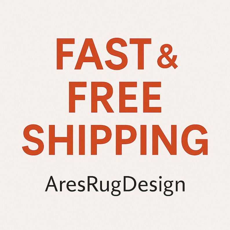 May include: Text on a cream background reads "FAST & FREE SHIPPING" in orange letters. Below the text is the name "AresRugDesign" in black letters.