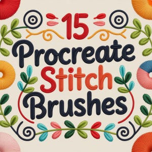 Puede incluir: Imagen con el texto "15 Procreate Stitch Brushes" en un estilo cosido. El texto está rodeado de diseños florales y circulares bordados en rojo, naranja, azul, verde y rosa sobre un fondo crema.