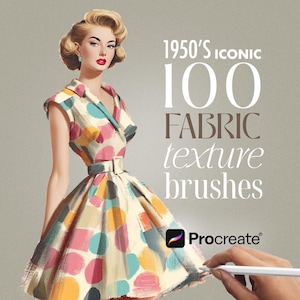 May include: Illustration of a woman in a 1950s-style dress with colorful polka dots. The image includes the text "1950's ICONIC 100 FABRIC texture brushes" and the Procreate logo. A hand is holding a stylus.