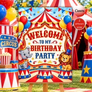 May include: A circus-themed birthday party sign featuring a red and white striped tent background, colorful balloons, and the text "WELCOME TO MY BIRTHDAY PARTY". A cartoon elephant and a lion sit on pedestals at the bottom of the rectangular sign.
